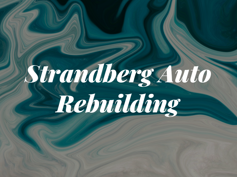 Strandberg Auto Rebuilding Inc