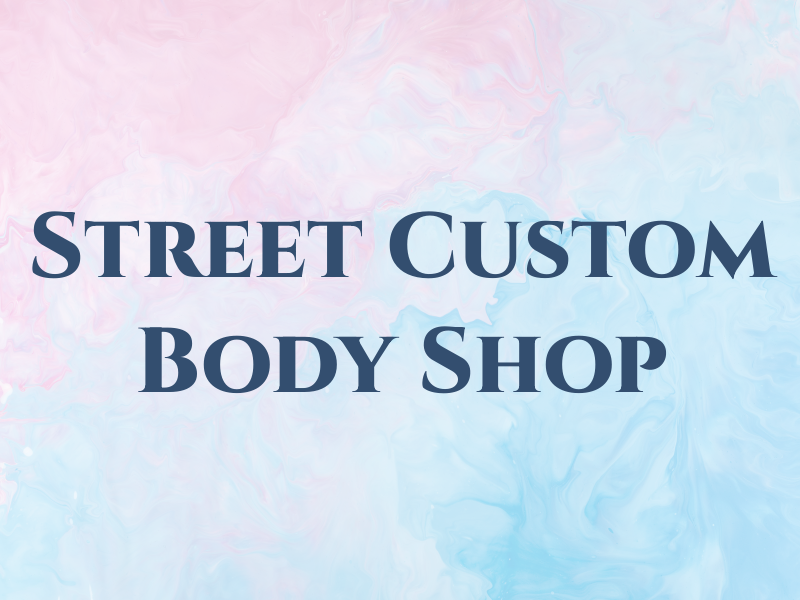 Street Custom Body Shop