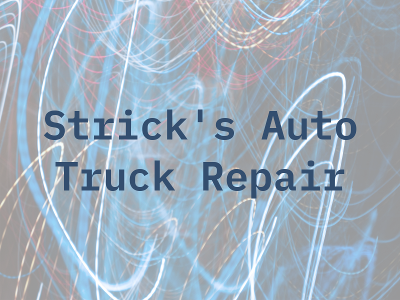 Strick's Auto & Truck Repair