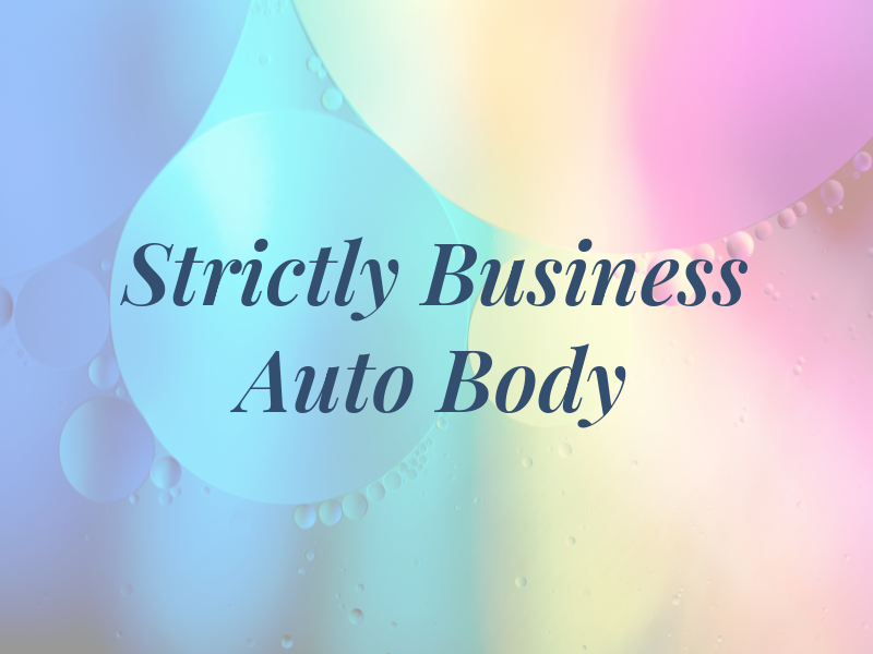 Strictly Business Auto Body