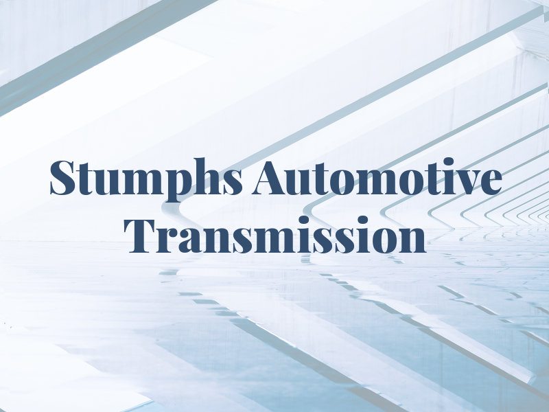 Stumphs Automotive and Transmission
