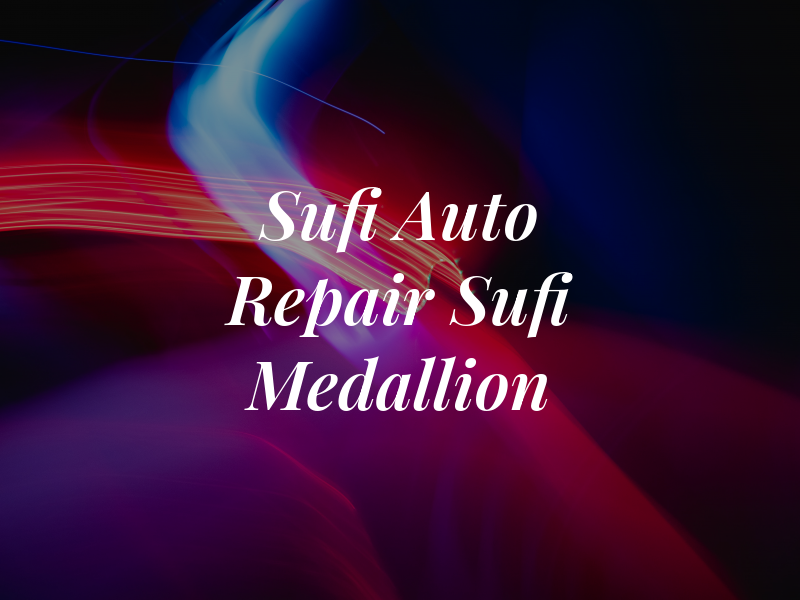Sufi Auto Repair // Sufi Medallion LLC