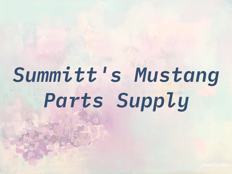 Summitt's Mustang Parts & Supply