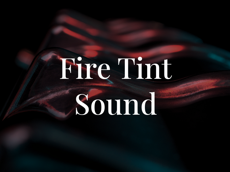 Sun Fire Tint & Sound