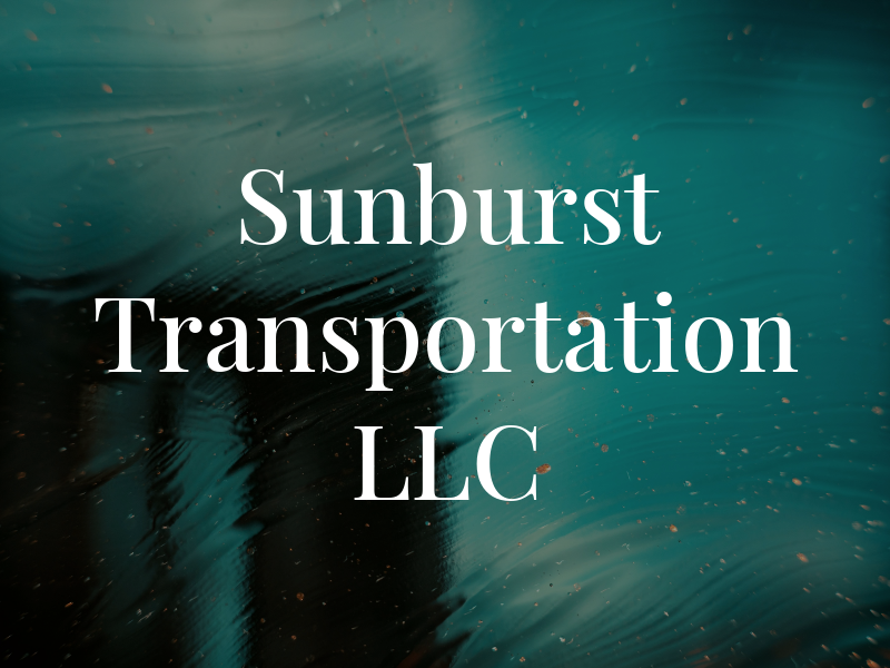 Sunburst Transportation LLC
