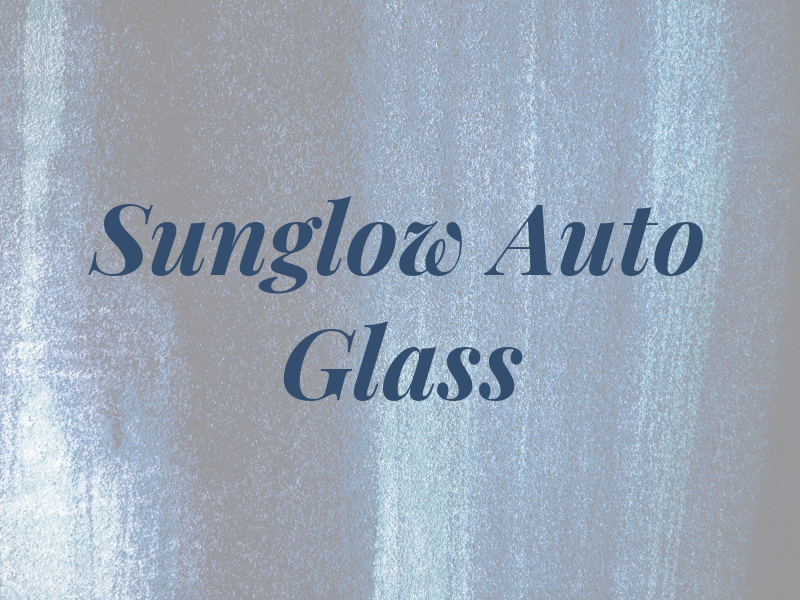 Sunglow Auto Glass