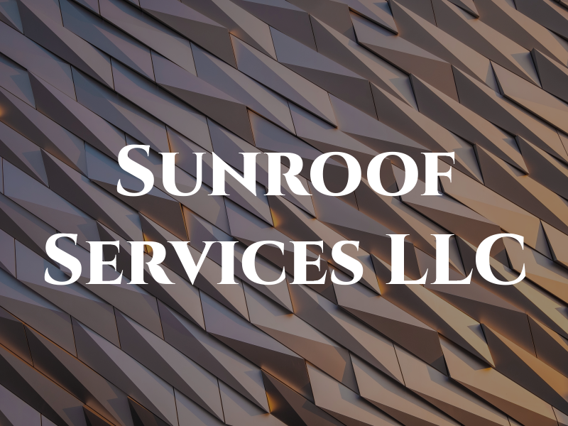 Sunroof Services LLC