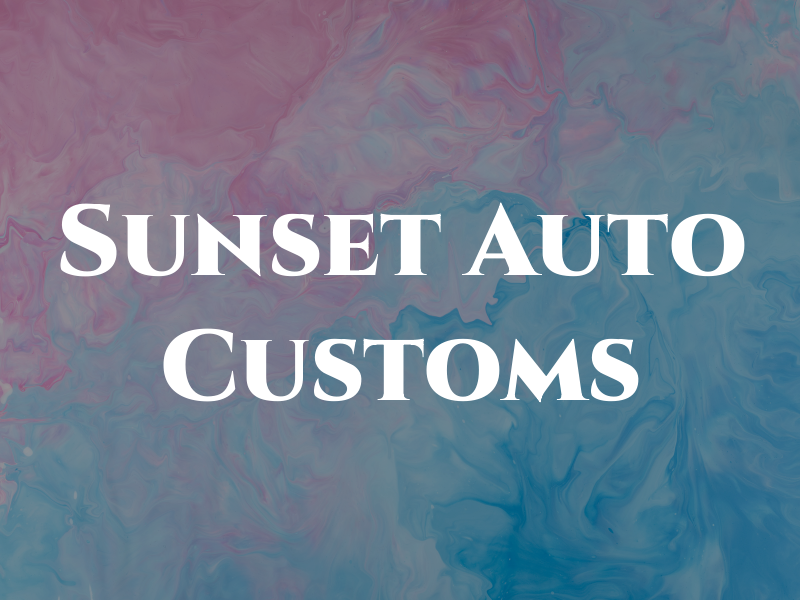 Sunset Auto Customs