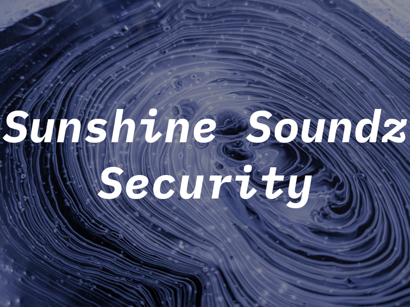 Sunshine Soundz and Security