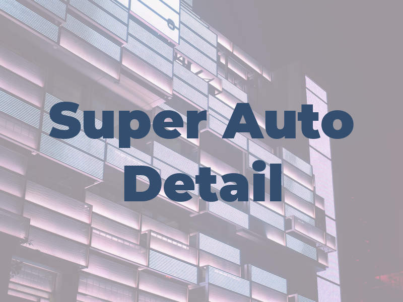 Super Auto Detail