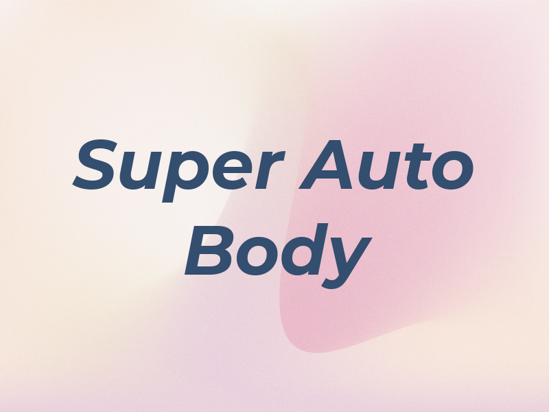 Super Fix Auto Body