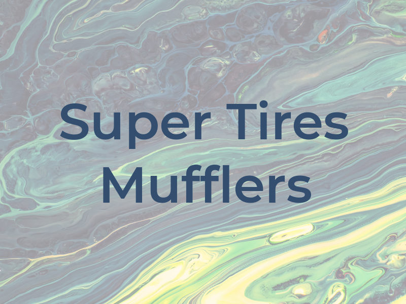 Super Tires and Mufflers