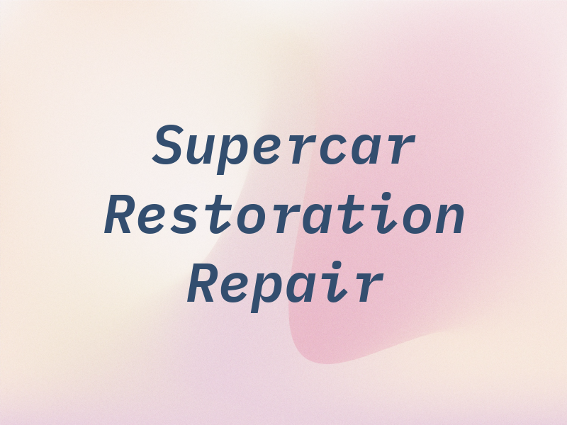 Supercar Restoration & Repair