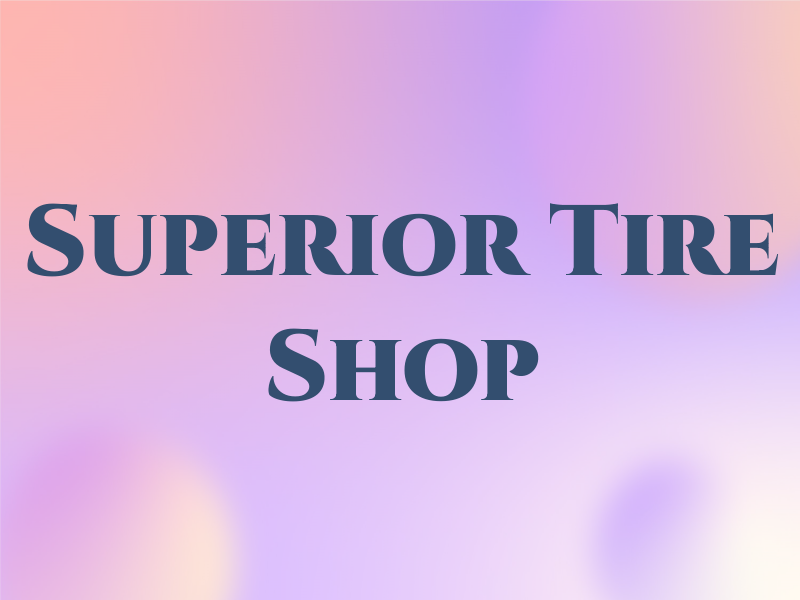 Superior Tire Shop