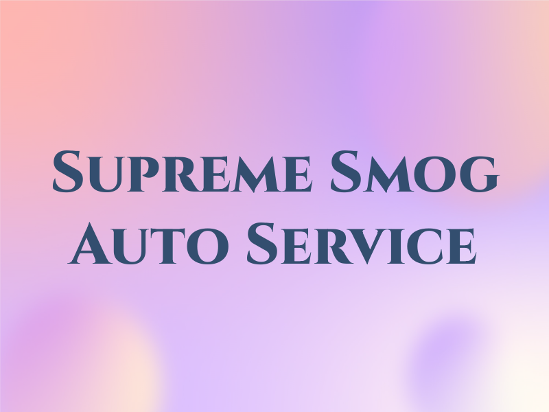 Supreme Smog & Auto Service