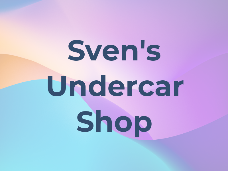 Sven's Undercar Shop