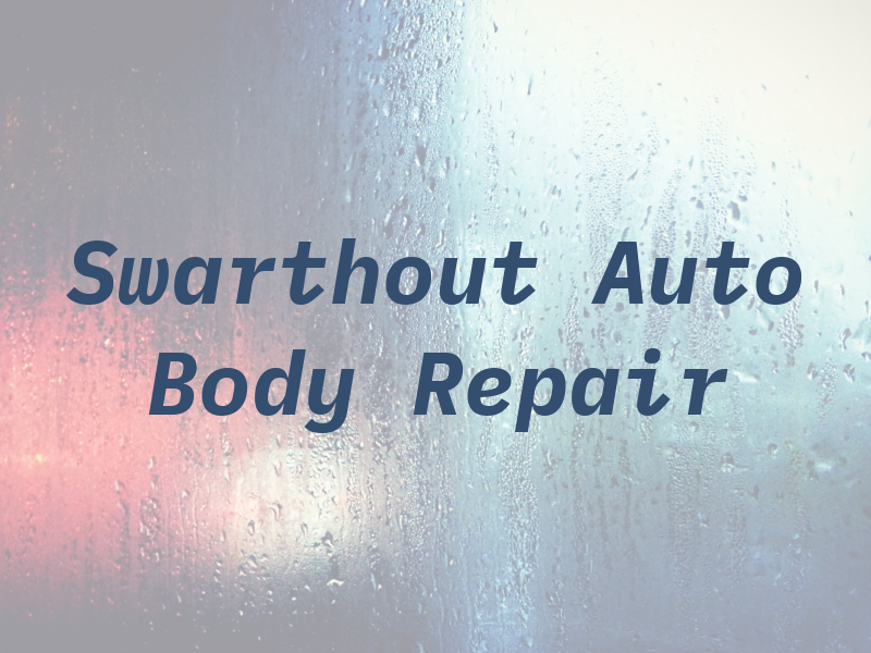 Swarthout Auto Body Repair