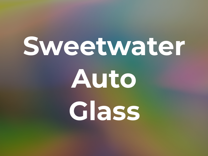 Sweetwater Auto Glass