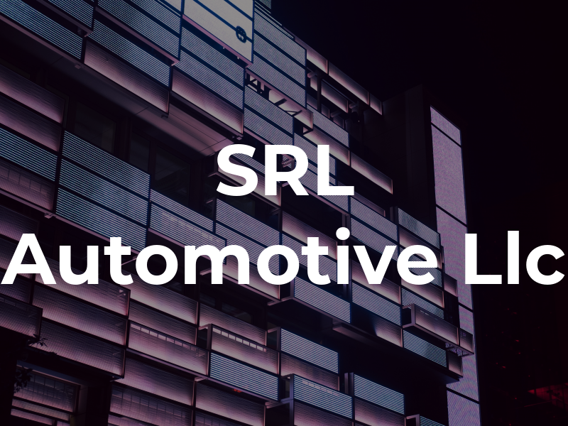 SRL Automotive Llc