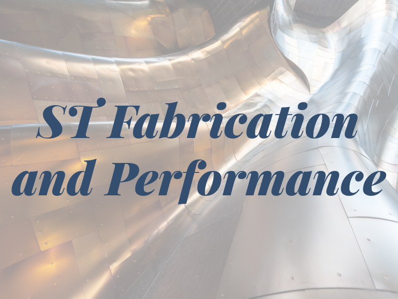 ST Fabrication and Performance