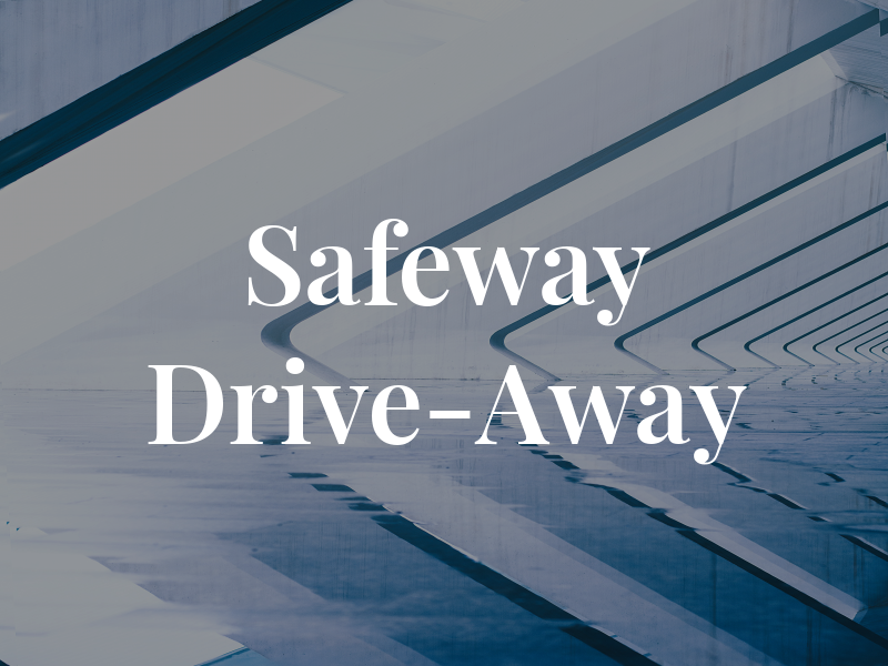 Safeway Drive-Away