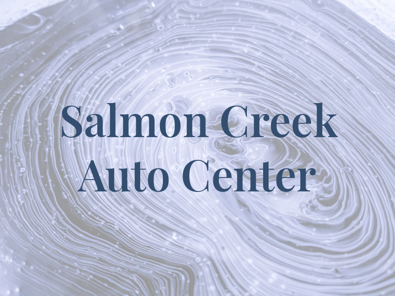 Salmon Creek Auto Center