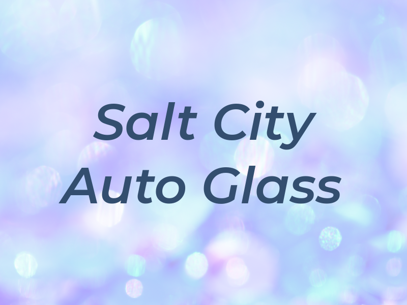 Salt City Auto Glass