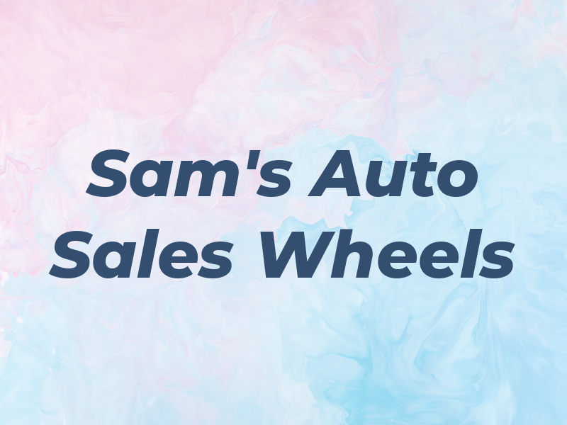 Sam's Auto Sales Wheels & Trs