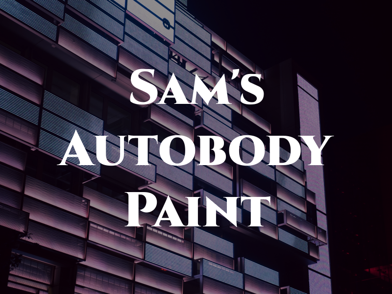Sam's Autobody & Paint