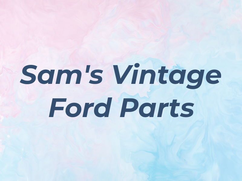 Sam's Vintage Ford Parts