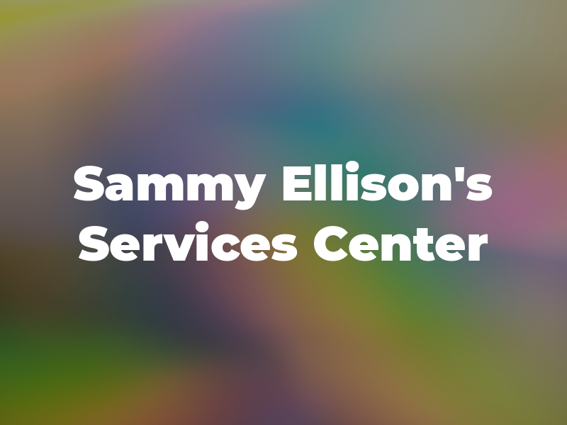 Sammy Ellison's Services Center