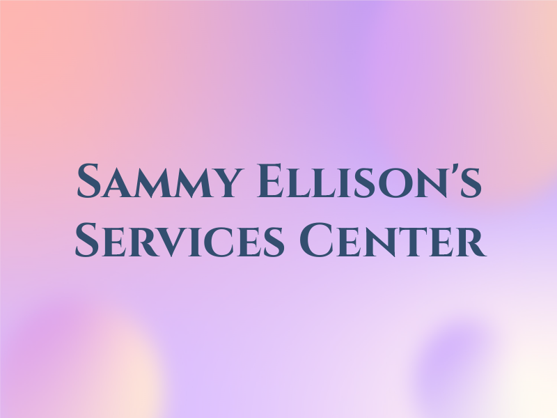 Sammy Ellison's Services Center