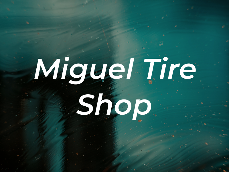 San Miguel Tire Shop