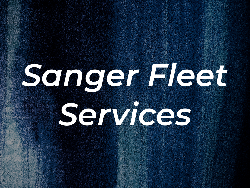 Sanger Fleet Services