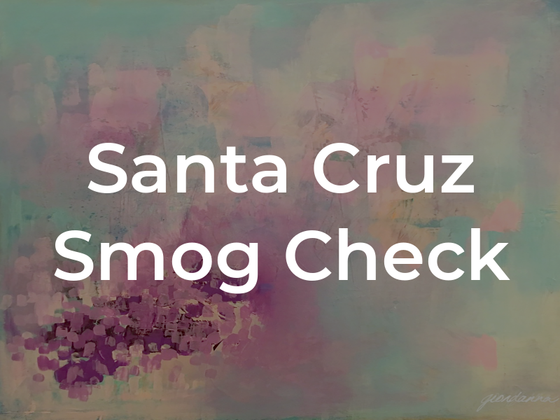 Santa Cruz Smog Check