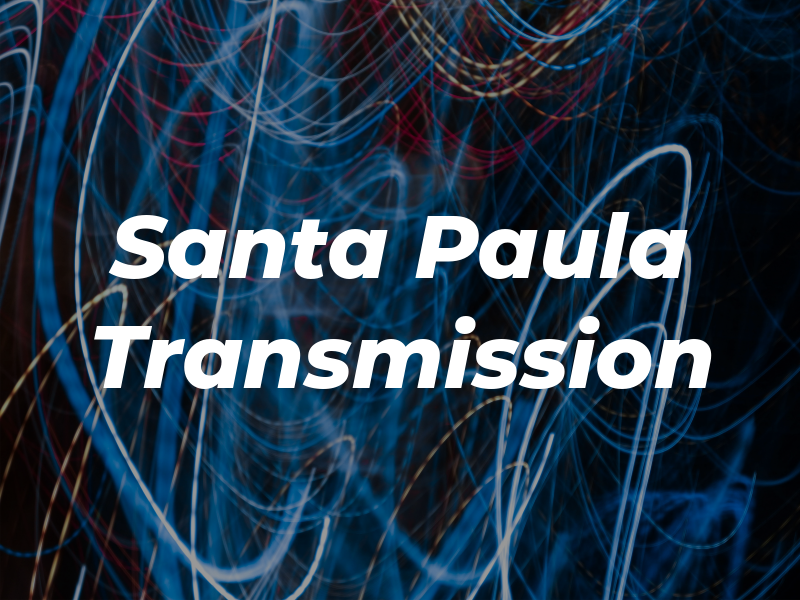 Santa Paula Transmission