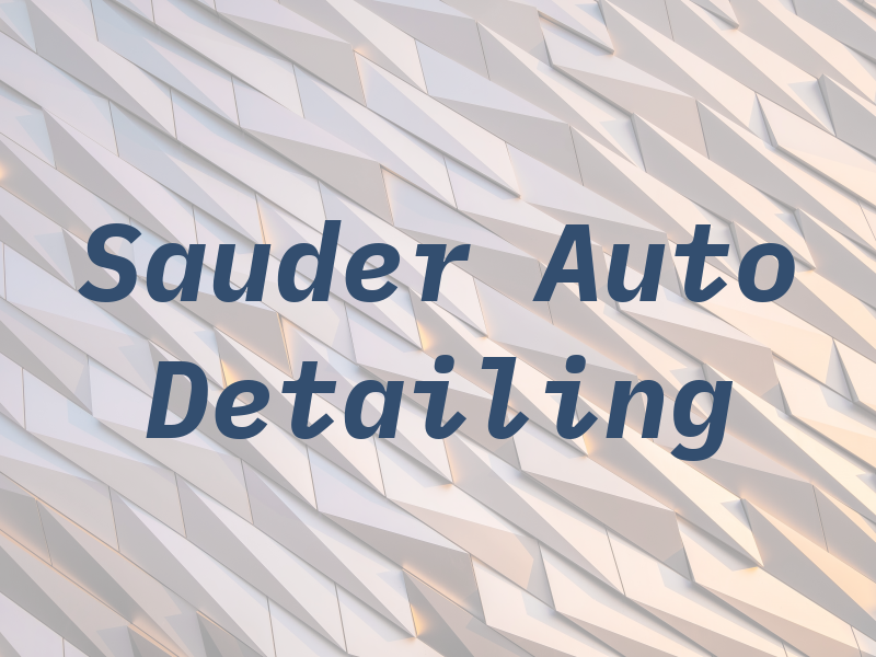 Sauder Auto Detailing