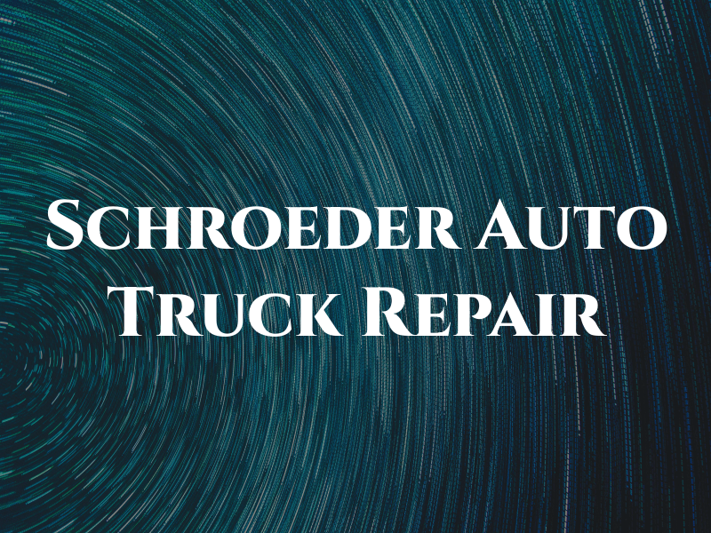 Schroeder Auto and Truck Repair