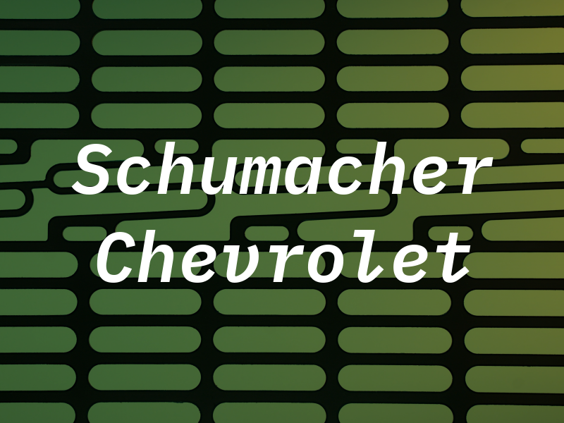 Schumacher Chevrolet