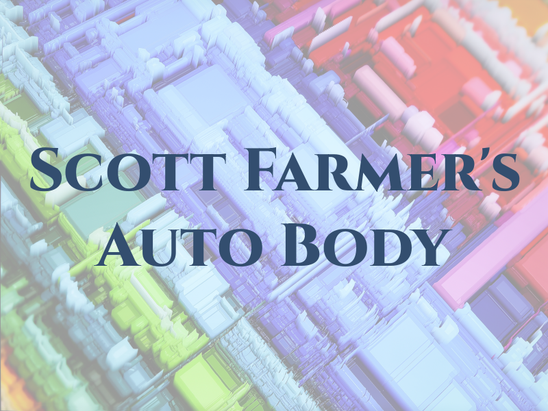 Scott Farmer's Auto Body Rpr