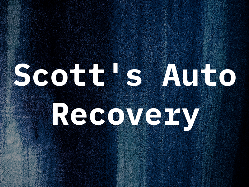 Scott's Auto and Recovery