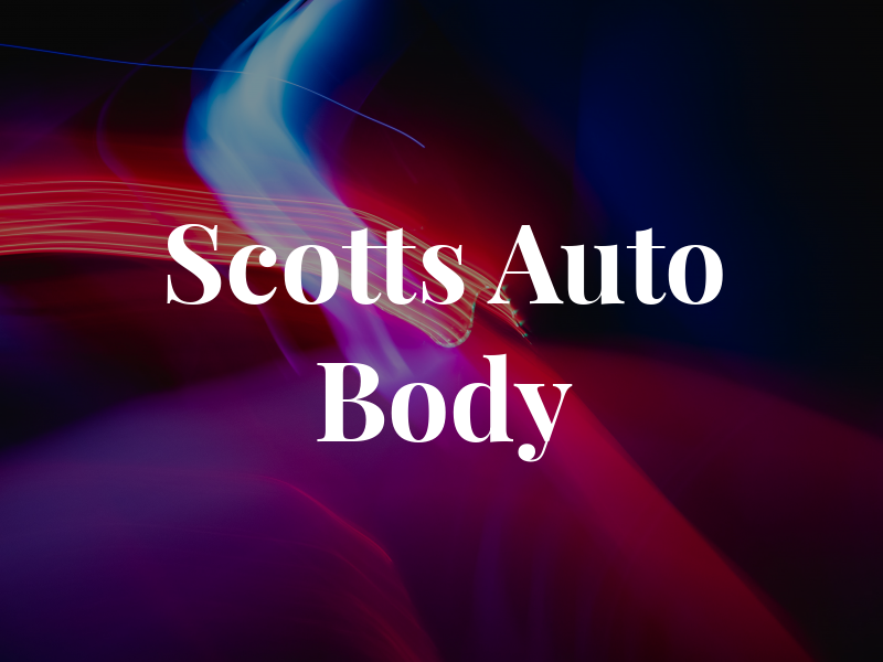 Scotts Auto Body