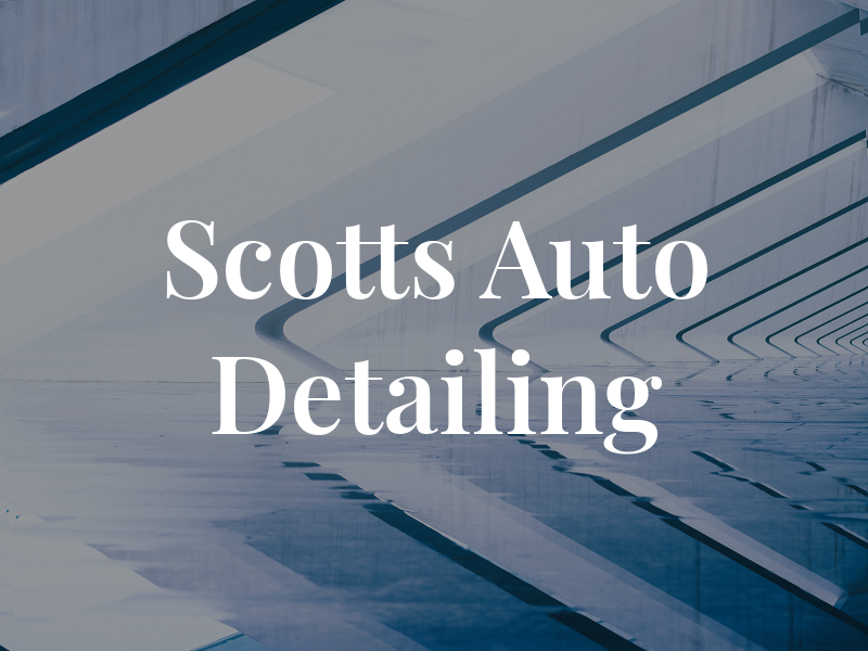 Scotts Auto Detailing