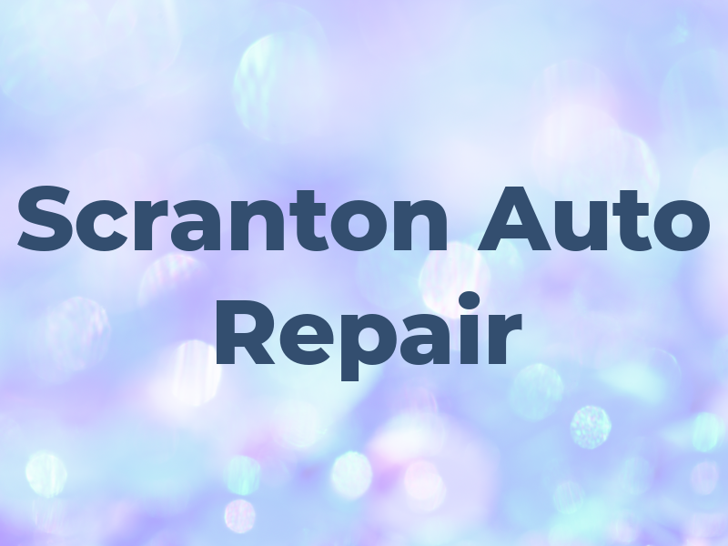Scranton Auto Repair LLC