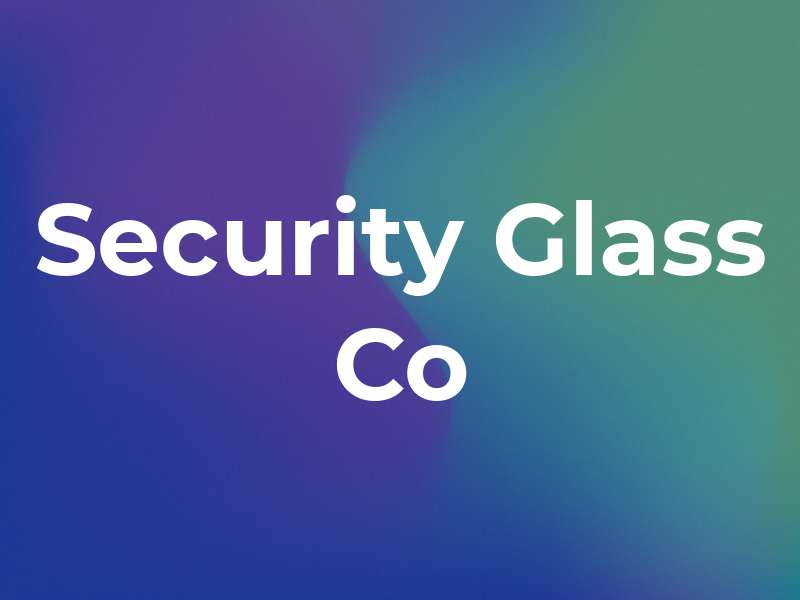 Security Glass Co