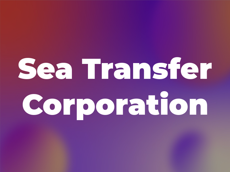 Sea Transfer Corporation