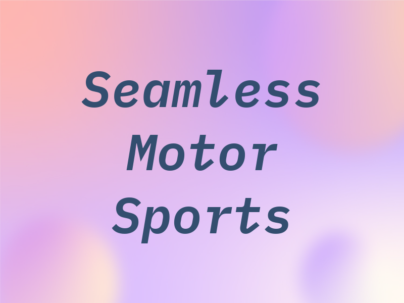 Seamless Motor Sports