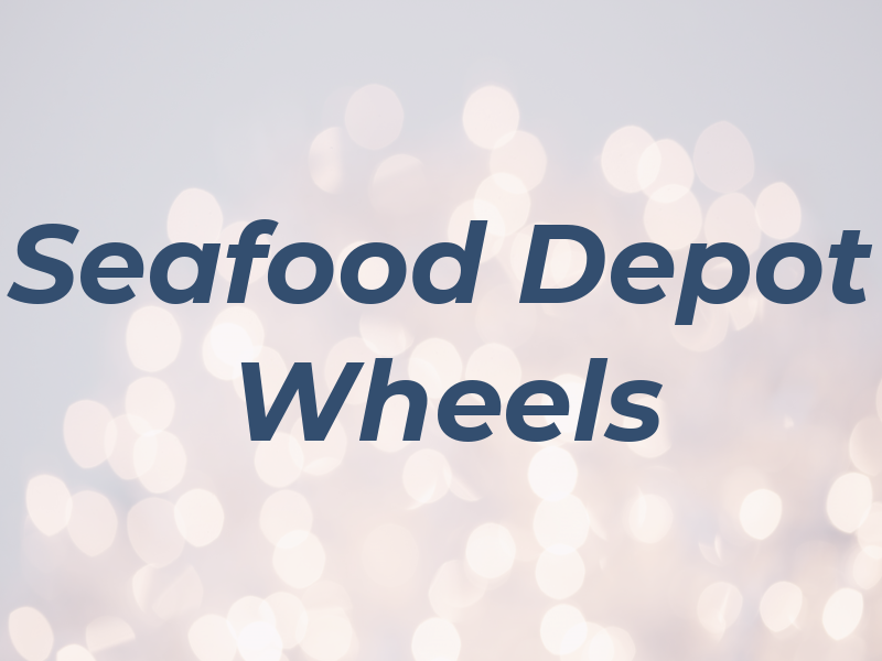 Seafood Depot On Wheels