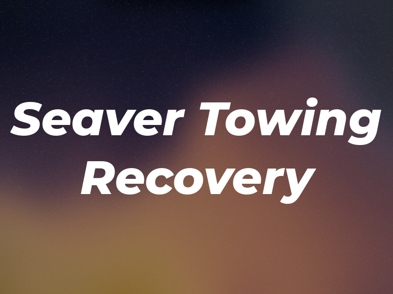 Seaver Towing & Recovery