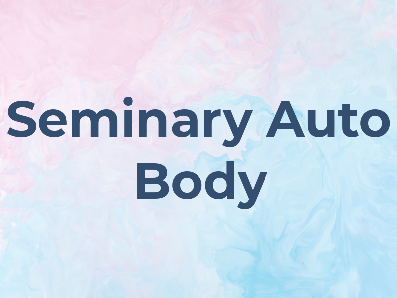 Seminary Auto Body